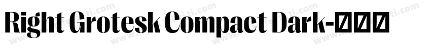 Right Grotesk Compact Dark字体转换